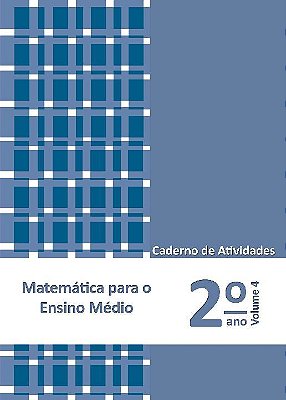 Matemática Para O Ensino Médio - Caderno De Atividades 2° Ano Volume 4