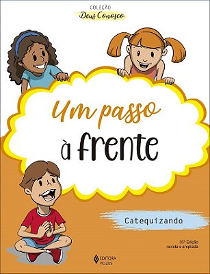 Um Passo À Frente - Catequese De Iniciação II Catequizando