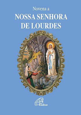 Novena A Nossa Senhora De Lourdes