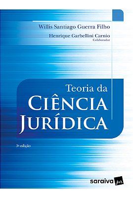 Teoria Da Ciência Jurídica - 3ª Edição 2023