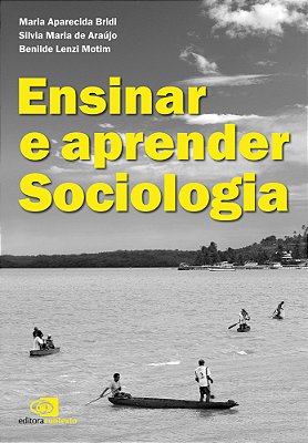 Ensinar E Aprender Sociologia - No Ensino Médio