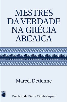 Mestres Da Verdade Na Grécia Arcaica