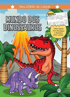 Mundo Dos Dinossauros - Meu Livrão De Colorir
