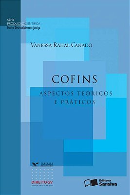 Cofins - 1ª Edição De 2012 Aspectos Teóricos E Práticos
