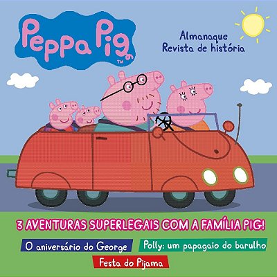 Peppa Pig - Almanaque De História 3 Aventuras Superlegais Com A Família Pig!