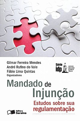 Mandado De Injunção - 1ª Edição De 2013 Estudos Sobre Sua Regulamentação