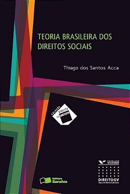Teoria Brasileira Dos Direitos Sociais - 1ª Edição De 2013