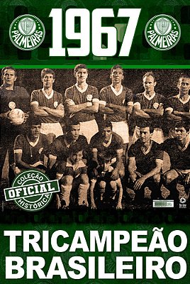 Coleção Oficial Histórica Palmeiras Edição 07 - Tricampeão Brasileiro De 1967