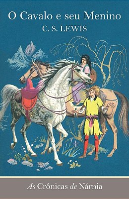 Cronicas De Narnia, As - Vol 03 - O Cavalo E Seu Menino