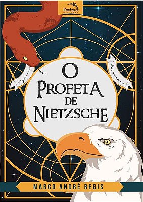 O Profeta De Nietzsche: A Extraordinaria Historia