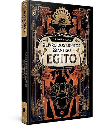 O Livro Dos Mortos Do Antigo Egito – Edição De Luxo