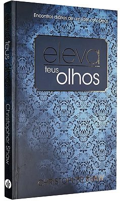 Eleva Teus Olhos - Luxo 365 Estudos Para Líderes