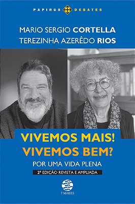 Vivemos Mais! Vivemos Bem? (Edição Revista E Ampliada) Por Uma Vida Plena