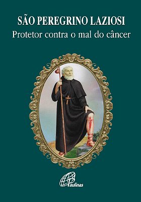 São Peregrino Laziosi Protetor Contra O Mal Do Câncer