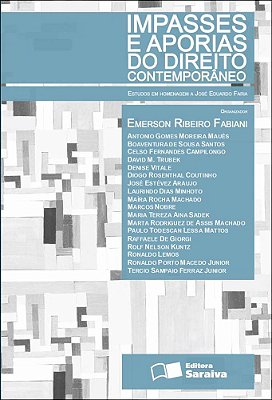 Impasses E Aporias Do Direito Contemporâneo - 1ª Edição De 2012 Estudos Em Homenagem A José Eduardo Faria