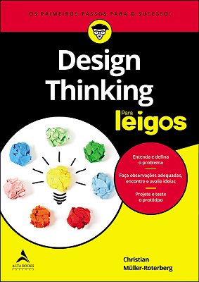 Design Thinking Para Leigos Os Primeiros Passos Para O Sucesso