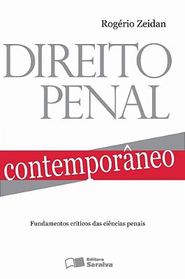 Direito Penal Contemporâneo: Fundamentos Críticos Das Ciências Penais - 1ª Edição De 2013