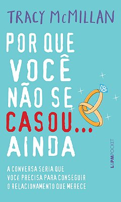 Por Que Você Não Se Casou... Ainda