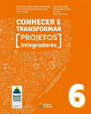 Conhecer E Transformar - Projetos Integradores 6 - 6º Ano - Ensino Fundamental II