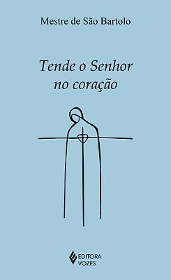Tende O Senhor No Coração