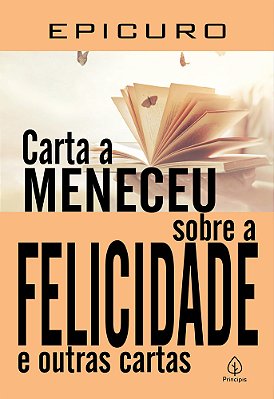 Carta A Meneceu Sobre A Felicidade E Outras Cartas