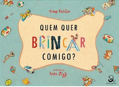 Quem Quer Brincar Comigo?