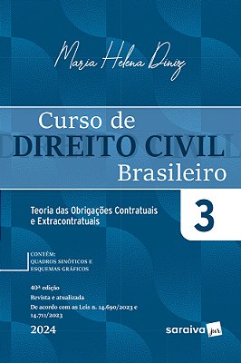 Curso De Direito Civil Brasileiro - Teoria Das Obrigações Contratuais E Extracontratuais - Vol.3 - 40 Edição 2024
