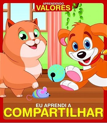 Aprendendo Valores - Eu Aprendi A Compartilhar