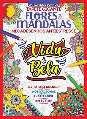Jardim Dos Sonhos - Tapete Gigante - Flores E Mandalas - Megadesenhos Antiestresse A Vida É Bela