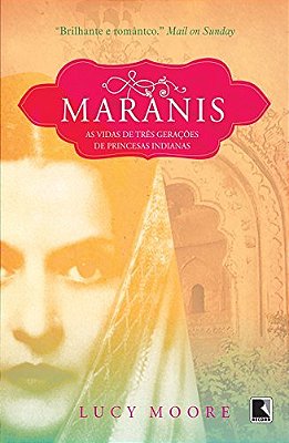 Maranis: Três Gerações De Princesas Indianas Três Gerações De Princesas Indianas