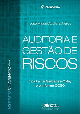 Auditoria E Gestão Riscos Inclui A Lei Sabanes-Oxley E O Informe Coso