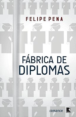 Fábrica De Diplomas (Vol. 1)