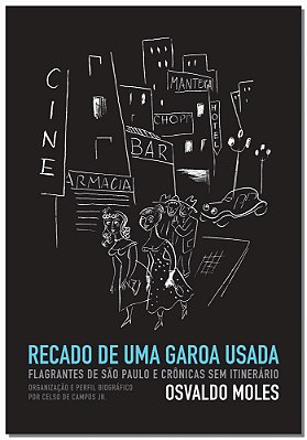 Recado De Uma Garoa Usada Flagrantes De São Paulo E Crônicas Sem Itinerário