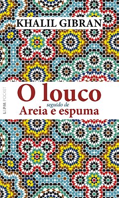 O Louco Seguido De Areia E Espuma