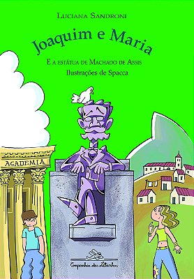 Joaquim E Maria E A Estátua De Machado De Assis
