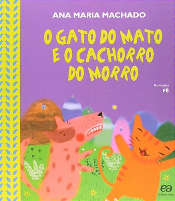 O Gato Do Mato E O Cachorro Do Morro