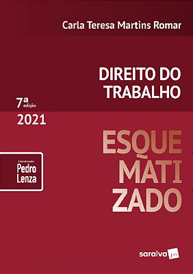 Direito Do Trabalho Esquematizado - 7ª Edição 2021