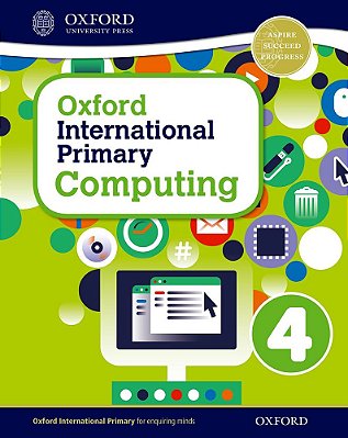 Oxford International Primary Computing 4 - Student Book