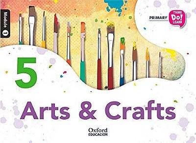 Think Do Learn Arts And Crafts 5 Module 1 - Student's Book