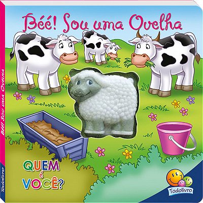 Béé! Sou Uma Ovelha - Quem É Você? - Livro Sonoro