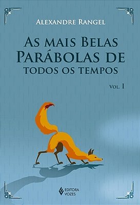 As Mais Belas Parabolas De Todos Os Tempos - Volume 1