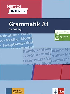 Deutsch Intensiv - Grammatik A1 Das Training