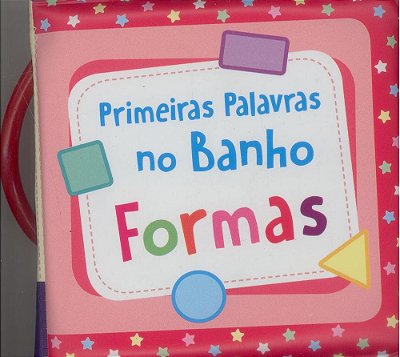 Primeiras Palavras No Banho: Formas