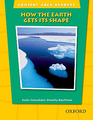 How The Earth Gets Its Shape - Content Area Readers - Beginning Level