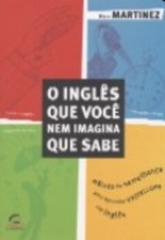 O Inglês Que Você Nem Imagina Que Sabe - Quarta Edição