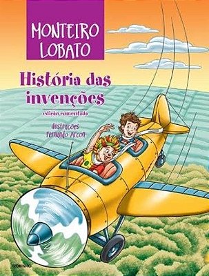 História Das Invenções - Edição Comentada