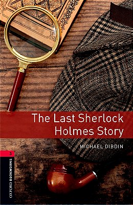 The Last Sherlock Holmes - Oxford Bookworms Library - Level 3 - Third Edition
