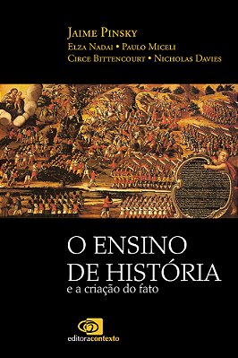 O Ensino De História E A Criaçao Do Fato