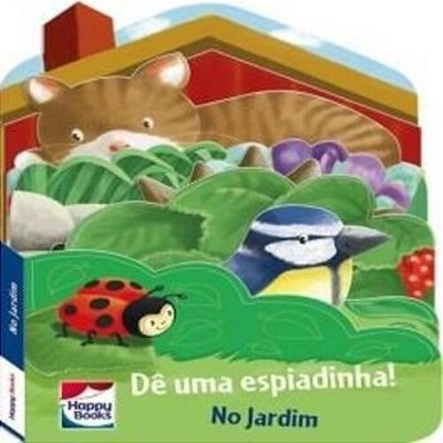 Dê Uma Espiadinha! No Jardim