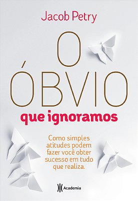 O Óbvio Que Ignoramos